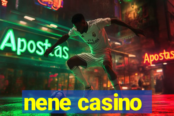 nene casino